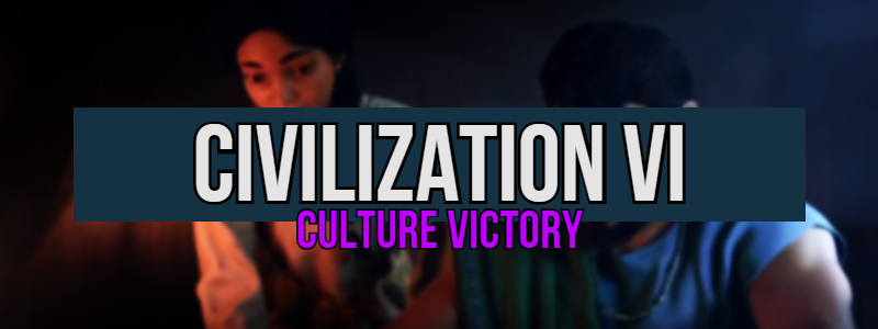 Civilization 6: Who Are The Best Leaders? – Culture Victory